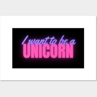 I Want To Be A Unicorn Neon Posters and Art